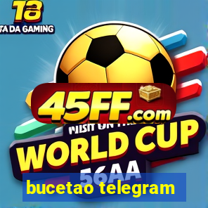bucetao telegram